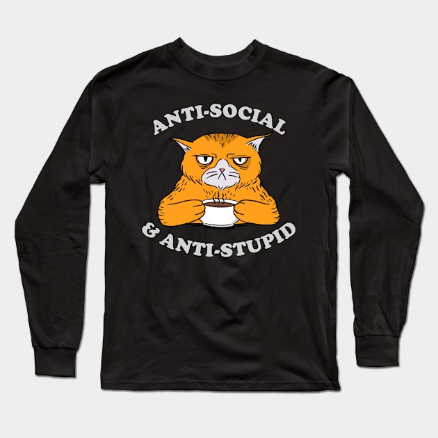 Anti-Social and Anti-Stupid Long Sleeve T-Shirt by cecatto1994